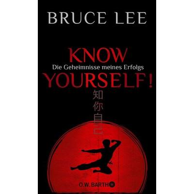 Know yourself!, Gebundene Ausgabe von Bruce Lee, O.W. Barth, 978-3-426-29302-7