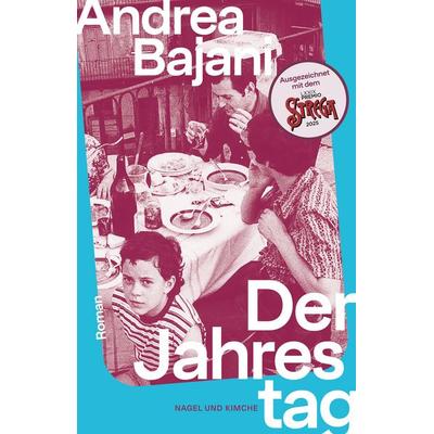 Der Jahrestag, Gebundene Ausgabe von Andrea Bajani, Nagel & Kimche, 978-3-312-01422-4