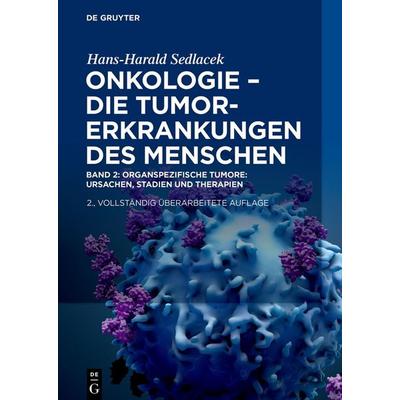 Onkologie - Die Tumorerkrankungen des Menschen, Gebundene Ausgabe von Hans-Harald Sedlacek, De Gruyter, 978-3-11-075950-1