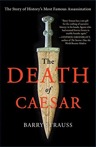 Barry Strauss - The Death of Caesar: The Story of History's Most Famous Assassination - Preis vom 19.10.2026 19:33:35 h