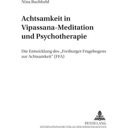 Achtsamkeit in Vipassana-Meditation und Psychotherapie, Fachbücher von Nina Buchheld