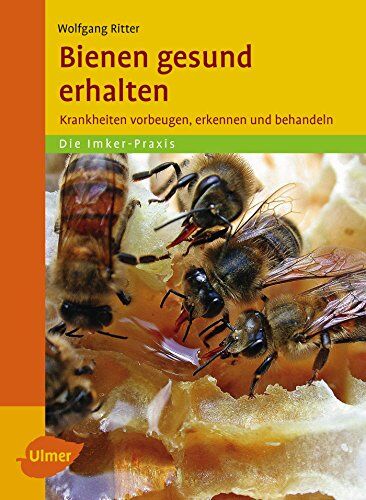 Wolfgang Ritter - Bienen gesund erhalten: Krankheiten vorbeugen, erkennen und behandeln - Preis vom 09.10.2026 07:28:09 h