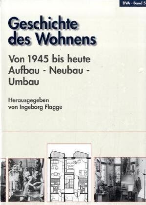Ingeborg Flagge - Geschichte des Wohnens, 5 Bde., Bd.5, 1945 bis heute, Aufbau, Neubau, Umbau - Preis vom 14.10.2026 23:07:16 h