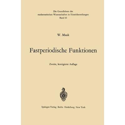 Fastperiodische Funktionen, Taschenbuch von Wilhelm Maak, Springer Berlin, 978-3-642-86688-3