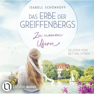 Zu neuen Ufern - Das Erbe der Greiffenbergs, Teil 2 - Isabell Schönhoff, Audio, 9783754010365