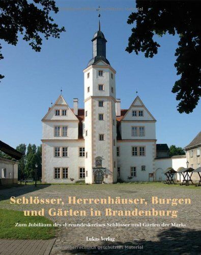 Sibylle Badstübner-Gröger - Schlösser, Herrenhäuser, Burgen und Gärten in Brandenburg - Preis vom 02.10.2026 23:42:20 h