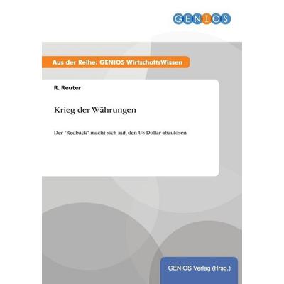 Krieg der Währungen, Taschenbuch von R. Reuter, GRIN, 978-3-7379-4289-8