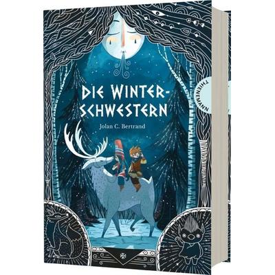 Die Winterschwestern, Gebundene Ausgabe von Jolan C. Bertrand, Thienemann in der Thienemann-Esslinger Verlag GmbH, 978-3-522-18627-8