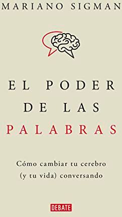 Mariano Sigman - El poder de las palabras: Cómo cambiar tu cerebro (y tu vida) conversando (Ciencia y Tecnología) - Preis vom 13.10.2026 11:25:28 h