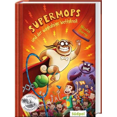 Supermops und der waghalsige Wettstreit, Gebundene Ausgabe von Nicolas Gorny, Südpol Verlag GmbH, 978-3-943086-86-7