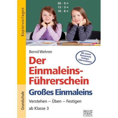 Der Einmaleins-Führerschein - Großes Einmaleins, Taschenbuch von Bernd Wehren, Brigg, 978-3-95660-156-9