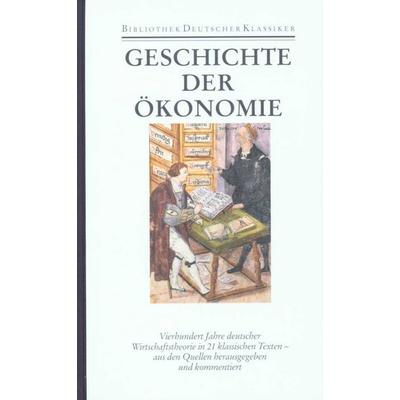Geschichte der Ökonomie, Gebundene Ausgabe von Johannes Burkhardt,Birger P. Priddat, Deutscher Klassiker Verlag, 978-3-618-66810-7