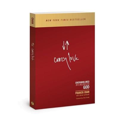 Crazy Love, Taschenbuch von Francis Chan, David C Cook Publishing Company, 978-1-4347-0594-5
