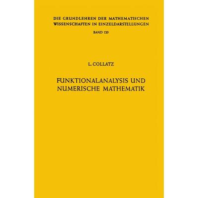 Funktionalanalysis und Numerische Mathematik, Taschenbuch von Lothar Collatz, Springer Berlin, 978-3-642-95029-2