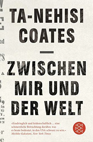 Ta-Nehisi Coates - Zwischen mir und der Welt - Preis vom 02.10.2026 23:42:20 h