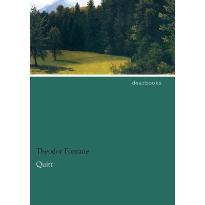 Quitt, Taschenbuch von Theodor Fontane, Dearbooks, 978-3-95455-687-8