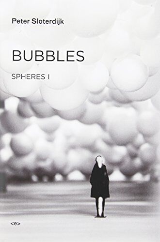 Peter Sloterdijk - Bubbles - Spheres I - Preis vom 15.10.2026 23:06:25 h