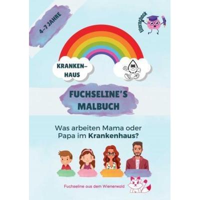 Fuchseline´s Malbuch, Taschenbuch von Fuchseline aus dem Wienerwald, Bookmundo, 978-94-037-7957-7