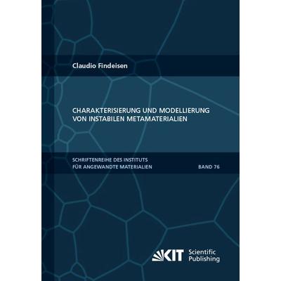 Charakterisierung und Modellierung von instabilen Metamaterialien, Taschenbuch von Claudio Findeisen, KIT Scientific Publishing, 978-3-7315-0869-4