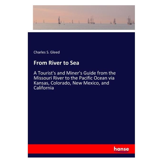 Hansebooks From River to Sea (Englisch, Softcover, Charles S Gleed) (57136905)