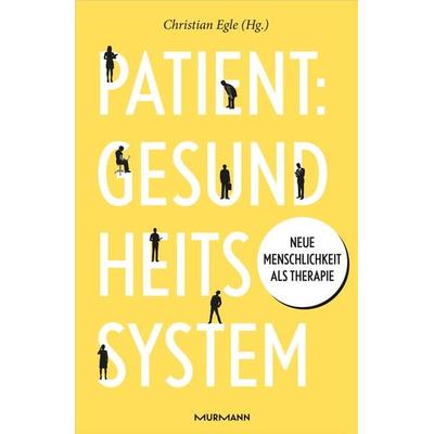 Patient: Gesundheitssystem, Gebundene Ausgabe von , Murmann Publishers