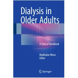 Dialysis in Older Adults, Fachbücher von Madhukar Misra