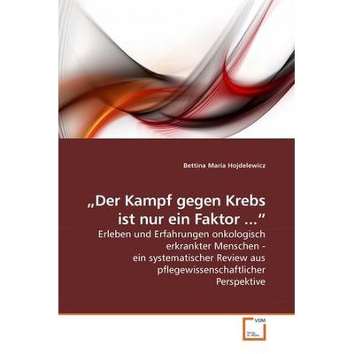 Hojdelewicz, B: 'Der Kampf gegen Krebs ist nur ein Faktor .., Taschenbuch von Bettina Maria Hojdelewicz, VDM, 978-3-639-25773-1
