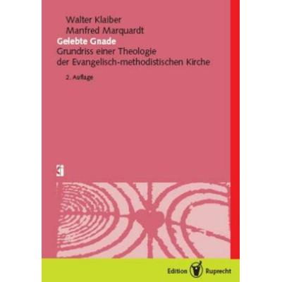 Gelebte Gnade, Taschenbuch von Walter Klaiber,Manfred Marquardt, Edition Ruprecht, 978-3-7675-9497-5
