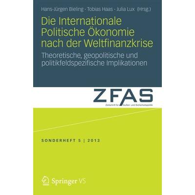 Die Internationale Politische Ökonomie nach der Weltfinanzkrise, Taschenbuch von , Springer Fachmedien Wiesbaden GmbH, 978-3-658-04119-9