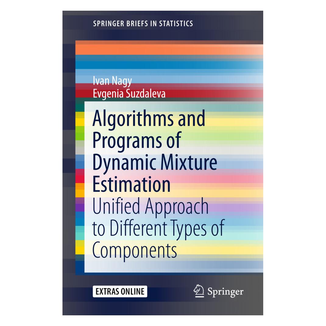 Springer Algorithms and Programs of Dynamic Mixture Estimation (Englisch, Softcover, Evgenia Suzdaleva, Ivan Nagy) (55929505)