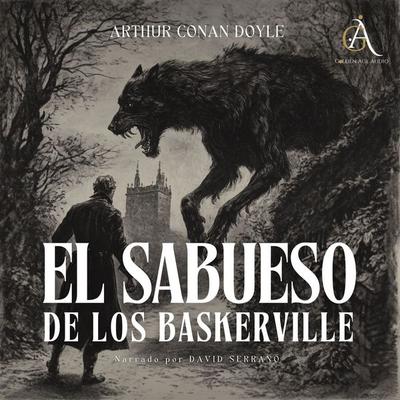El sabueso de los Baskerville - Audiolibro - Arthur Conan Doyle,Audiolibros Clásicos,Audiolibros de Clásicos, Audio, 4069828605244