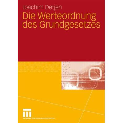 Die Werteordnung des Grundgesetzes, Gebundene Ausgabe von Joachim Detjen, VS Verlag für Sozialwissenschaften, 978-3-531-16733-6
