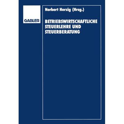 Betriebswirtschaftliche Steuerlehre und Steuerberatung, Taschenbuch von , Betriebswirtschaftlicher Verlag Gabler, 978-3-409-15803-9