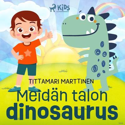 Meidän talon dinosaurus - Tittamari Marttinen, Audio, 9788728250242
