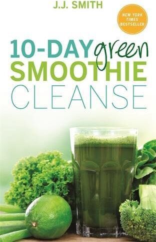 Smith, J. J. - 10-Day Green Smoothie Cleanse: Lose Up to 15 Pounds in 10 Days! - Preis vom 14.10.2026 23:07:16 h