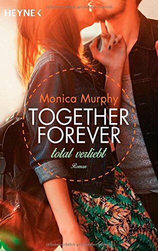Monica Murphy - Total verliebt: Together Forever 1 - Roman - - Preis vom 09.10.2026 07:28:09 h