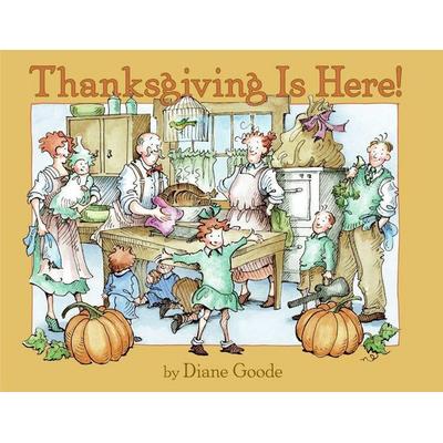 Thanksgiving Is Here!, Taschenbuch von Diane Goode, Harper Collins Publishers USA, 978-0-06-051590-4