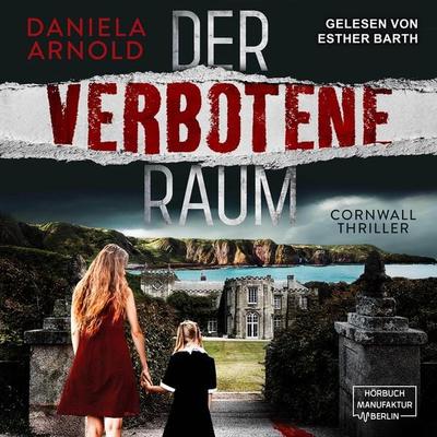 Der verbotene Raum - Daniela Arnold, Audio, 4066004586526