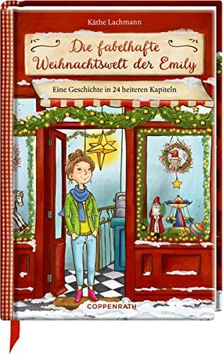 Käthe Lachmann - Die fabelhafte Weihnachtswelt der Emily: Eine Geschichte in 24 heiteren Kapiteln - Preis vom 30.09.2026 22:30:23 h