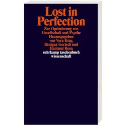 Lost in Perfection, Fachbücher von Vera King, Benigna Gerisch, Hartmut Rosa