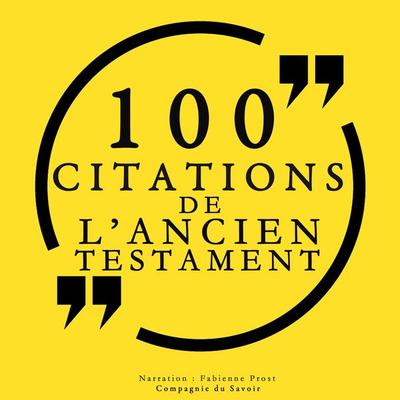 100 citations de l'Ancien Testament - La Bible, Audio, 9782821111844