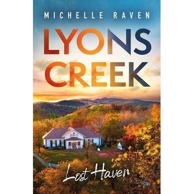 Lyons Creek Lost Haven, Taschenbuch von Michelle Raven, Tolino media, 978-3-8194-9790-2