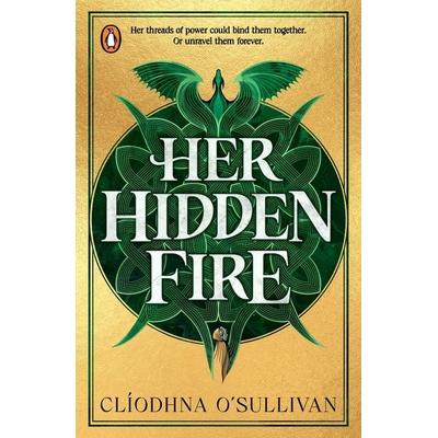 Her Hidden Fire, Taschenbuch von Clíodhna O'Sullivan; Penguin Books Ltd, 978-0-241-71481-2