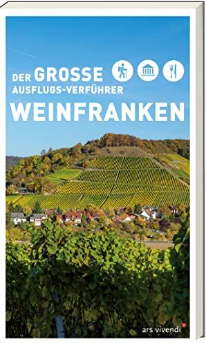Thilo Castner - Der große Ausflugs- Verführer Weinfranken - 40 abwechslungsreiche Wanderungen: Freizeitführer - Wanderungen in Weinfranken - Preis vom 09.10.2026 07:28:09 h