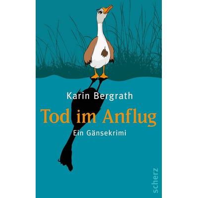 Tod im Anflug, Gebundene Ausgabe von Karin Bergrath, Fischer Scherz