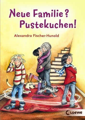 Alexandra Fischer-Hunold - Neue Familie? Pustekuchen! - Preis vom 30.09.2026 09:01:18 h
