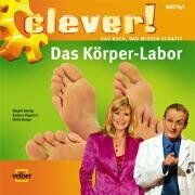 Barbara Eligmann - Clever! Das Körper-Labor: Das Buch, das Wissen schafft - Preis vom 09.10.2026 07:28:09 h