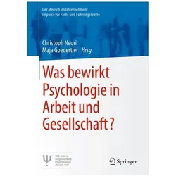 Was bewirkt Psychologie in Arbeit und Gesellschaft?, Fachbücher von Maja Goedertier, Christoph Negri