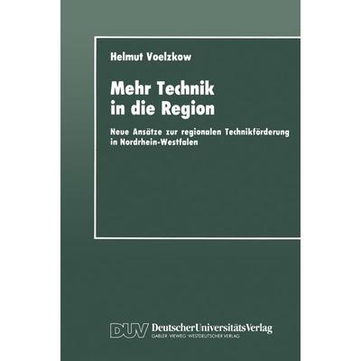 Mehr Technik in die Region, Taschenbuch von Helmut Voelzkow, Deutscher Universitätsverlag, 978-3-8244-4070-2