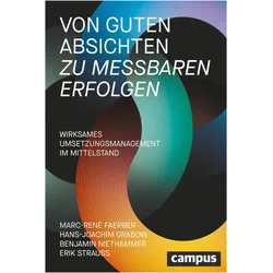 Von guten Absichten zu messbaren Erfolgen, Fachbücher von Hans-Joachim Grabow, Erik Strauss, Marc-René Faerber, Benjamin Niethammer